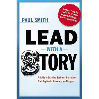 Lead with a Story - by  Paul Smith (Hardcover)