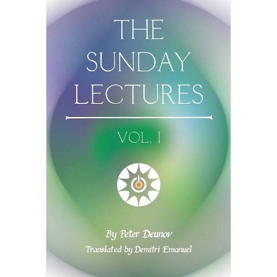 The Sunday Lectures - by  Peter Deunov (Paperback)