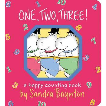 One, Two, Three! - (Boynton on Board) by  Sandra Boynton (Board Book)