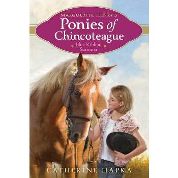 Blue Ribbon Summer - (Marguerite Henry's Ponies of Chincoteague) by  Catherine Hapka (Paperback)