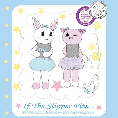 If the Slipper Fits... - by  Lindsay Derollo (Paperback)