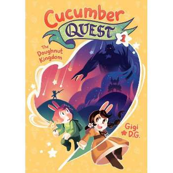 Cucumber Quest: The Doughnut Kingdom - by  Gigi D G (Paperback)