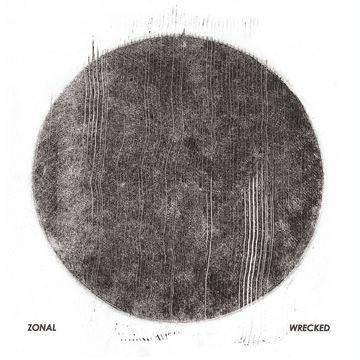 Zonal - Wrecked (Vinyl)