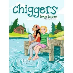 Chiggers - by  Hope Larson (Paperback)