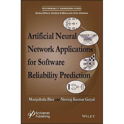 Artificial Neural Network Applications for Software Reliability Prediction - (Performability Engineering) by  Manjubala Bisi & Neeraj Kumar Goyal