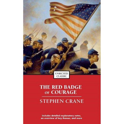 The Red Badge of Courage - (Enriched Classics) by  Stephen Crane (Paperback)