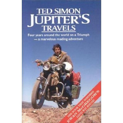 Jupiter's Travels - by  Ted Simon (Paperback)