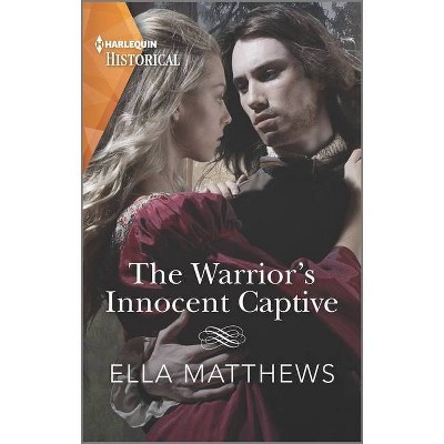 The Warrior's Innocent Captive - (House of Leofric) by  Ella Matthews (Paperback)