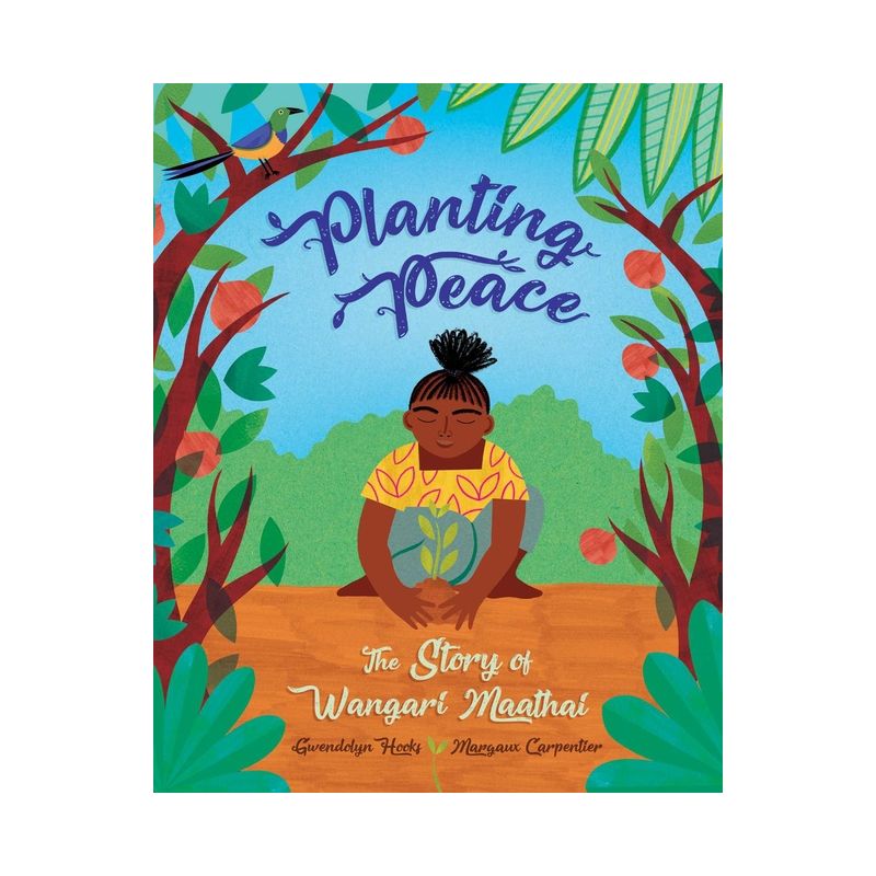 Planting Peace - by  Gwendolyn Hooks (Paperback), 1 of 2