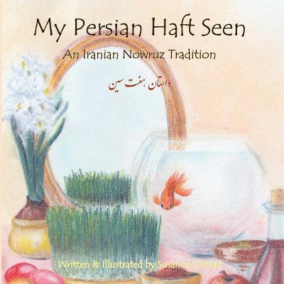 My Persian Haft Seen - by  Susanne Shirzad (Paperback)