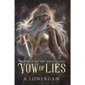 Vow of Lies - by  A Lonergan (Hardcover) - 1 of 1