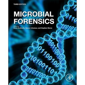 Microbial Forensics - 3rd Edition by  Bruce Budowle & Steven E Schutzer & Stephen A Morse (Hardcover) - 1 of 1