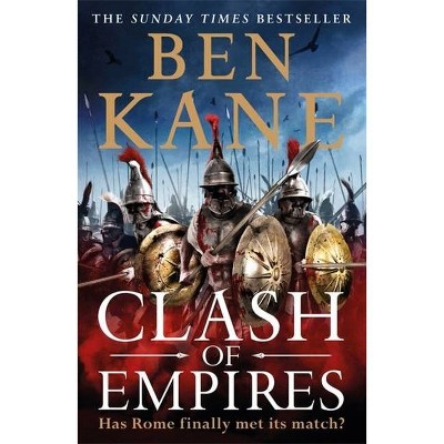 Clash of Empires - by  Ben Kane (Paperback)