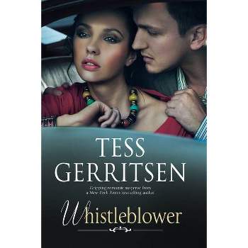 Whistleblower - by  Tess Gerritsen (Hardcover)