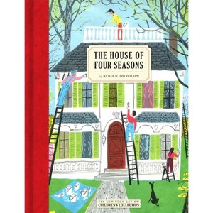 The House of Four Seasons - by  Roger Duvoisin (Hardcover) - 1 of 1