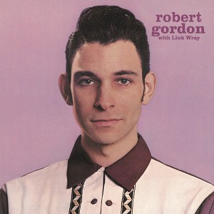 Robert Gordon & Link Wray - Robert Gordon with Link Wray (Vinyl) - 1 of 1