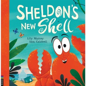 Sheldon's New Shell - by  Lily Murray (Paperback) - 1 of 1