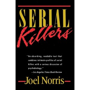 Serial Killers - by  Joel Norris (Paperback) - 1 of 1