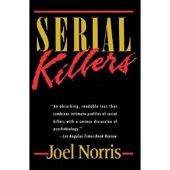 Serial Killers - by  Joel Norris (Paperback)