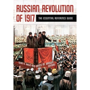 Russian Revolution of 1917 - by  Sean Kalic (Hardcover) - 1 of 1