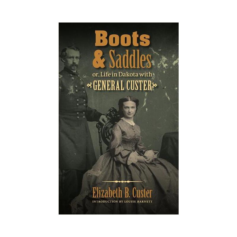 Boots and Saddles - by  Elizabeth B Custer (Paperback), 1 of 2