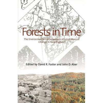 Forests in Time - by  David R Foster & John D Aber (Paperback)