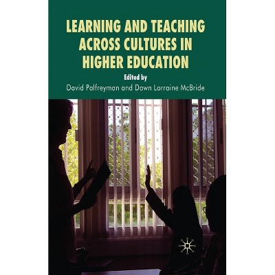 Learning and Teaching Across Cultures in Higher Education - by  David Palfreyman & D McBride (Paperback)