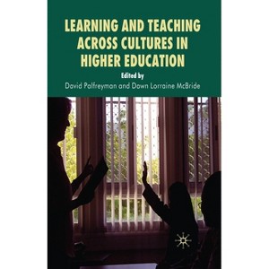 Learning and Teaching Across Cultures in Higher Education - by  David Palfreyman & D McBride (Paperback) - 1 of 1