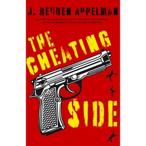 The Cheating Side - by  J Reuben Appelman (Paperback) - 1 of 1