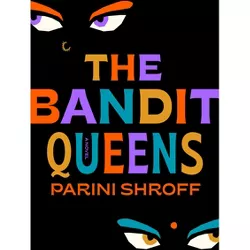 The Bandit Queens - by  Parini Shroff (Hardcover)