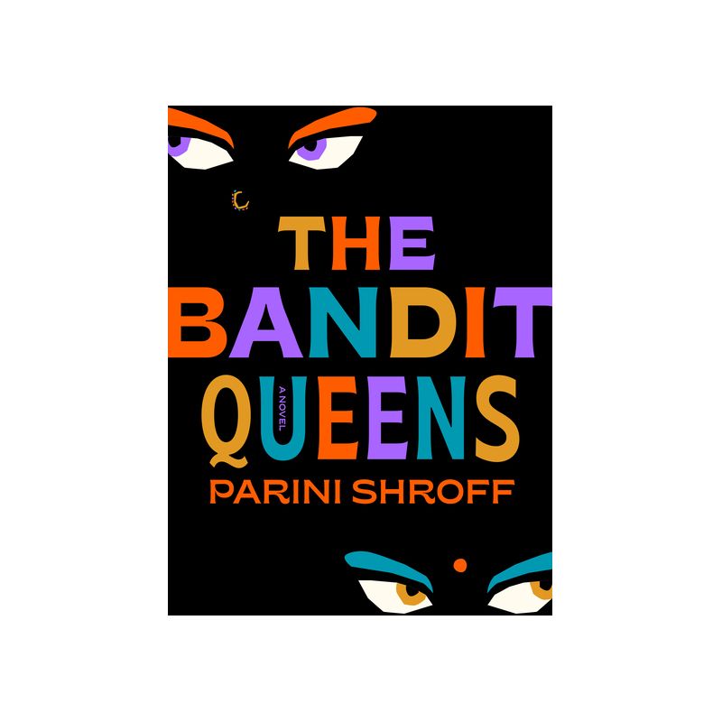 The Bandit Queens - by Parini Shroff, 1 of 2