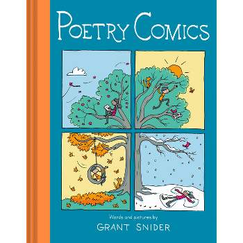 Poetry Comics - by  Grant Snider (Hardcover)