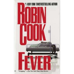 Fever - (Medical Thriller) by  Robin Cook (Paperback) - 1 of 1