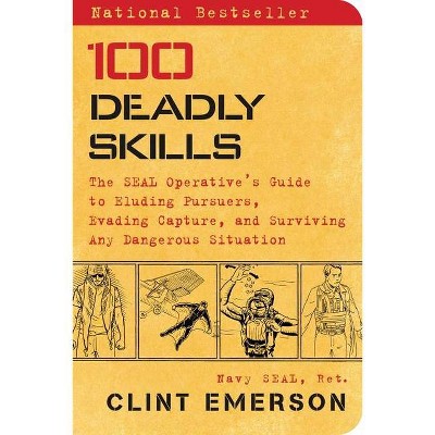 100 Deadly Skills - by  Clint Emerson (Paperback)