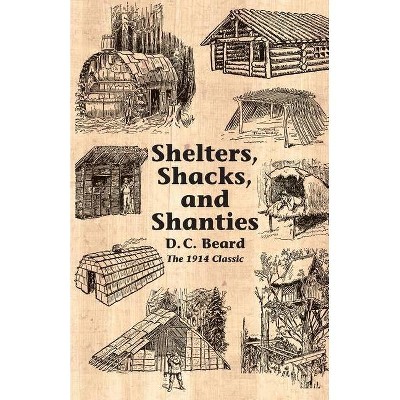 Shelters, Shacks, and Shanties - (Paperback)