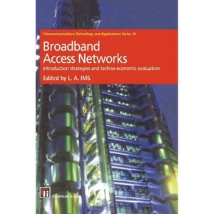 Broadband Access Networks - (Telecommunications Technology & Applications) by  Leif Aarthun IMS (Hardcover) - 1 of 1