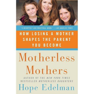 Motherless Mothers - by  Hope Edelman (Paperback)