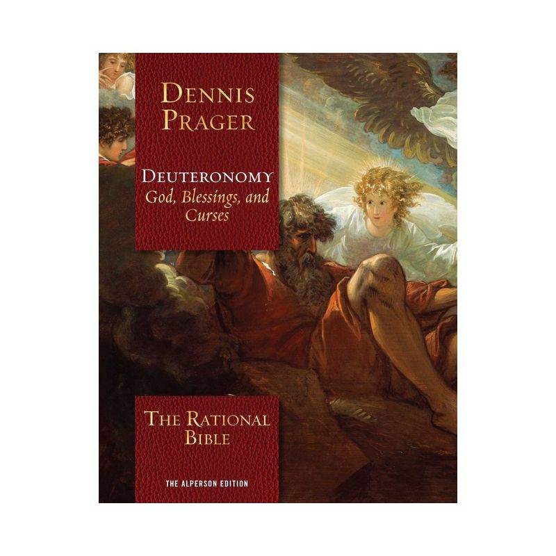 The Rational Bible: Deuteronomy - by  Dennis Prager (Hardcover), 1 of 2