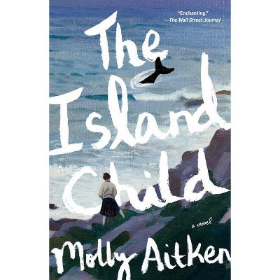 The Island Child - by  Molly Aitken (Paperback)