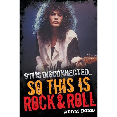 911 is Disconnected - by  Adam Bomb (Paperback)