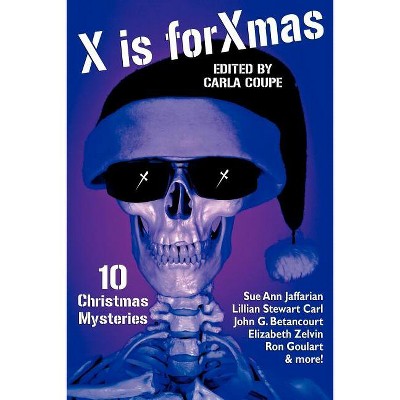 X Is for Xmas - by  Lillian Stewart Carl & Sue Ann Jaffarian (Paperback)