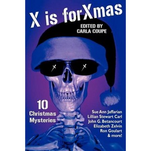 X Is for Xmas - by  Lillian Stewart Carl & Sue Ann Jaffarian (Paperback) - 1 of 1