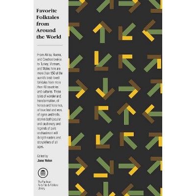 Favorite Folktales from Around the World - (Pantheon Fairy Tale and Folklore Library) by  Jane Yolen (Paperback)