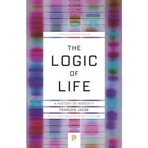 The Logic of Life - (Princeton Science Library) by  François Jacob (Paperback) - 1 of 1