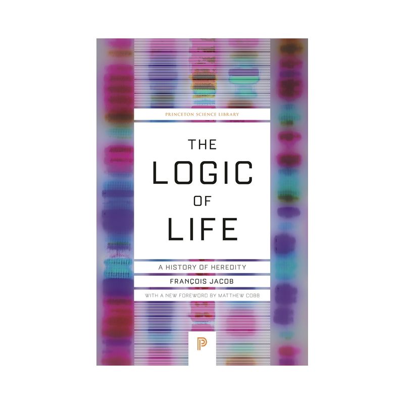 The Logic of Life - (Princeton Science Library) by  François Jacob (Paperback), 1 of 2