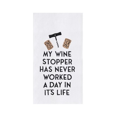 C&F Home "My Cork Stopper Has Never Worked a Day In It's Life" Cotton Kitchen Dishtowel
