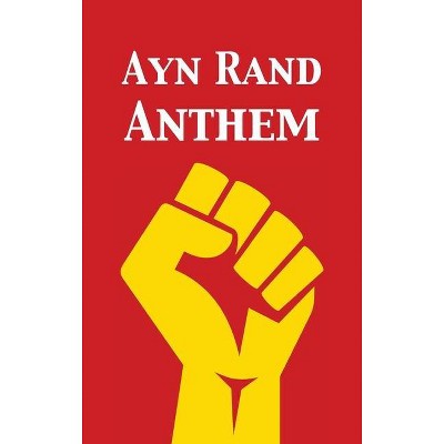 Anthem - by  Ayn Rand (Hardcover)