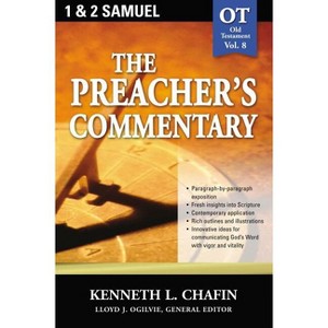 The Preacher's Commentary - Vol. 08: 1 and 2 Samuel - by  Kenneth L Chafin (Paperback) - 1 of 1