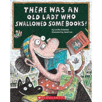 There Was an Old Lady Who Swallowed Some Books Juvenile Fiction - by Lucille Colandro (Paperback)