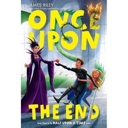 Once Upon The End Half Upon A Time By James Riley Hardcover Target